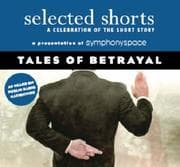 Tapa de Selected Shorts: Tales of Betrayal (Selected Shorts: A Celebration of the Short Story)