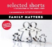 Tapa de Selected Shorts: Family Matters (Selected Shorts: A Celebration of the Short Story)