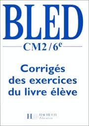 Tapa de Bled, CM2-6e. Corrigés des exercices du livre élève