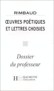 Tapa de Oeuvres poétiques et lettres choisies, Rimbaud (Livre du professeur)