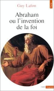 Tapa de Abraham, ou, L'invention de la foi