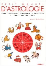 Tapa de Petit manuel d'astrologie avec positions planétaires 1920-2004 et table des maisons