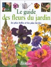 Tapa de Le guide des fleurs du jardin. Les plus belles et les plus faciles