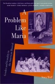 Tapa de A Problem like Maria: Gender and Sexuality in the American Musical (Triangulations: Lesbian/Gay/Queer Theater/Drama/Performance)