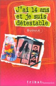 Tapa de J'ai quatorze ans et je suis détestable