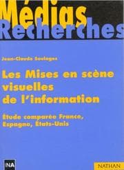 Tapa de Les mises en scène visuelles de l'information: étude comparée