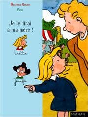 Tapa de Je le dirai à ma mère!