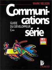 Tapa de Communications série. Guide du développeur C++ (disquette incluse)