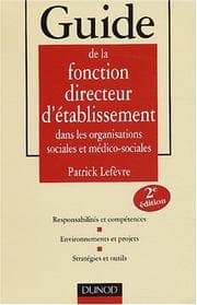 Tapa de Guide de la fonction directeur d'établissement dans les organisations sociales et médico-sociales