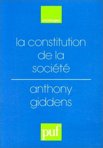 Tapa de La constitution de la société : Éléments de la théorie de la structuration