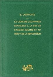 Tapa de La Crise de l'économie française à la fin de l'Ancien Régime et au début de la Révolution