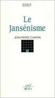 Tapa de Le Jansénisme - Entre hérésie imaginaire et résistance catholique (XVII-XIXe siècle)