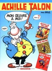 Tapa de Intégrale d'Achille Talon, tome 7 (Achille Talon et le grain de la folie / Viva Papa ! / Ma vie à moi)