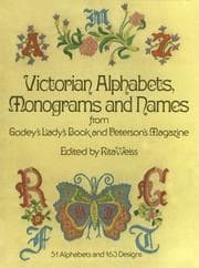 Tapa de Victorian alphabets, monograms, and names for needleworkers from Godey's lady's book and Peterson's magazine
