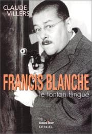 Tapa de Francis Blanche, le tonton flingué
