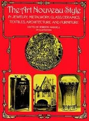 Tapa de The Art nouveau style in jewelry, metalwork, glass, ceramics, textiles, architecture, and furniture
