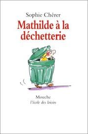 Tapa de Mathilde à la déchetterie