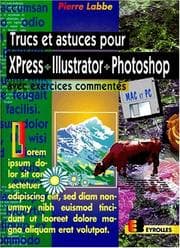 Tapa de Trucs et astuces pour XPress, Illustrator, Photoshop