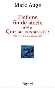 Tapa de Fictions fin de siècle, suivi de, Que se passe-t-il ? 29 février, 31 mars, 30 avril 2000