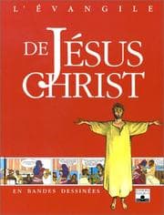 Tapa de L'Évangile de Jésus-Christ en BD (AUTOUR DE LA BIBLE 6-9 ANS) (French Edition)