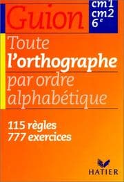 Tapa de Toute lÂorthographe par ordre alphabÃ©tique - CM1, CM2, 6e