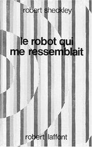 Tapa de Le robot qui me ressemblait