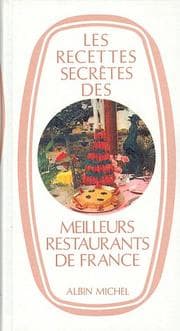 Tapa de Les Recettes secrètes des meilleurs restaurants de France