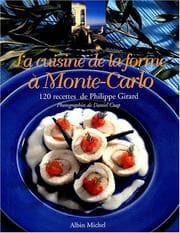 Tapa de La Cuisine de la forme à Monte-Carlo. 120 recettes de Philippe Girard
