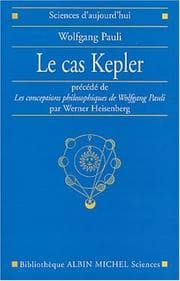 Tapa de Le Cas Kepler, précédé de "Les conceptions philosophiques de Wolfgang Pauli"