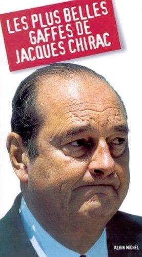 Tapa de Les plus belles gaffes de Jacques Chirac