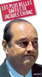 Tapa de Les plus belles gaffes de Jacques Chirac