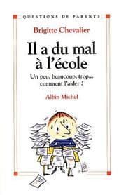 Tapa de Il a du mal Ã  l'Ã©coleÂUn peu, beaucoup, tropÂcomment l'aider ?