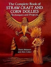 Tapa de The complete book of straw craft and corn dollies