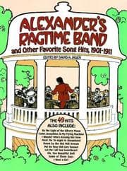 Tapa de Alexander's Ragtime Band and Other Favorite Song Hits, 1901-1911