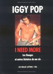 Tapa de I need more. Les Stooges et autres histoires de ma vie