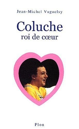 Tapa de Coluche roi du cÂur