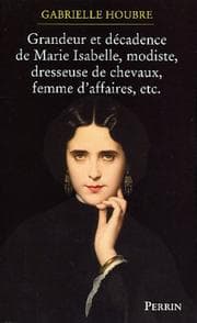 Tapa de Histoire de la grandeur et de la décadence de Marie Isabelle Modiste, dresseuse de chevaux et femme d'affaires