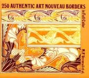 Tapa de 250 Authentic Art Nourveau Borders in Full Color (Pictorial Archive)
