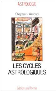 Tapa de Les cycles astrologiques de la vie et les thèmes comparés