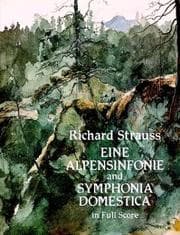 Tapa de Eine Alpensinfonie and Symphonia Domestica in Full Score