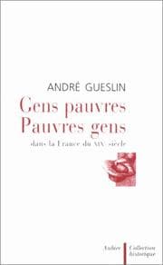 Tapa de Gens pauvres, pauvres gens dans la France du XIXe siècle