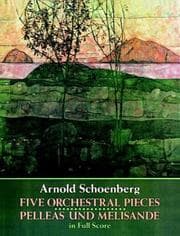 Tapa de Five Orchestral Pieces and Pelleas und Melisande in Full Score