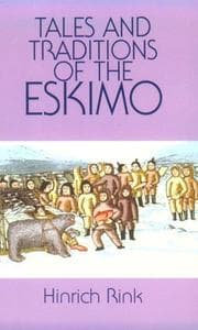 Tapa de Tales and traditions of the Eskimo, with a sketch of their habits, religion, language and other peculiarities