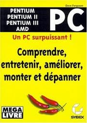 Tapa de Comprendre, entretenir, améliorer, monter et dépanner un PC