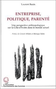 Tapa de Entreprise, politique, parenté. Une perspective anthropologique sur la Côte-d'Ivoire dans le monde actuel