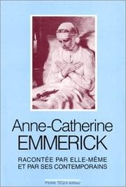 Tapa de Anne Catherine Emmerick, 1774-1824, racontée par elle-même et par ses contemporains