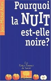 Tapa de Pourquoi la nuit est-elle noire ?