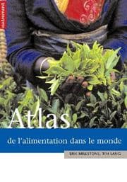 Tapa de Atlas de l'alimentation dans le monde