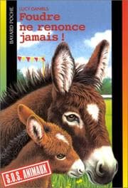 Tapa de Foudre ne renonce jamais! (Petits Compagnons: S.O.S. Animaux)