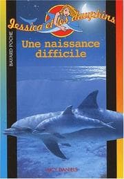 Tapa de Une naissance difficile (Jessica et les dauphins)